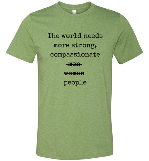 The World Needs More People Adult  & Youth T-Shirt