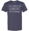 In A World Of Schmucks Be The Shamash Adult & Youth T-Shirt