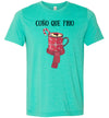 Coño Que Frio Adult & Youth T-Shirt