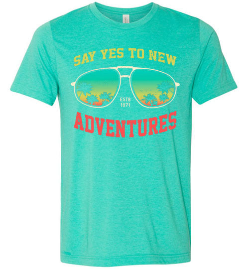 Say Yes To New Adventures Men's T-Shirt