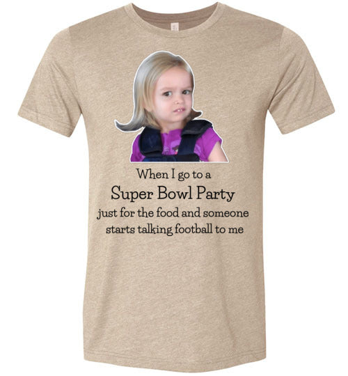 When Someone Starts Talking Football To Me Super Bowl Unisex & Youth T-Shirt
