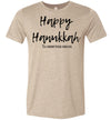 Happy Hanukkah Ya Shmutsik Khaye Adult & Youth T-Shirt