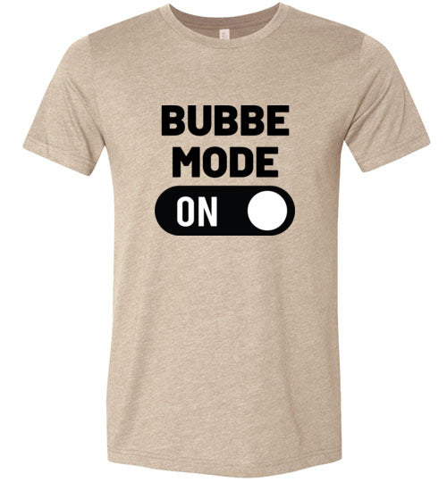 Bubbe Mode ON Adult & Youth T-Shirt