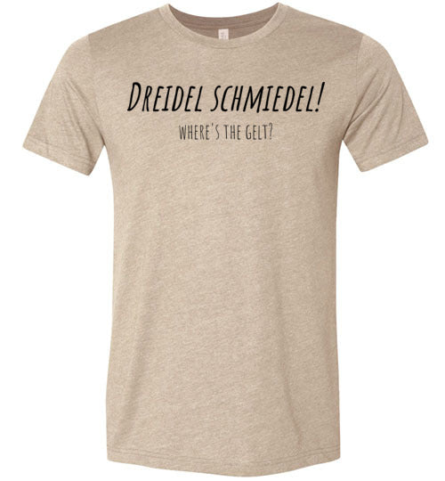 Dreidel Schmiedel! Where's The Gelt? Adult & Youth T-Shirt