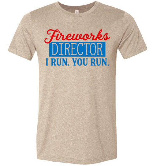 Fireworks Director: I Run. You Run.  Men's T-Shirt