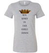 Real Women Fix Each Other's Crowns Women's Slim Fit T-Shirt