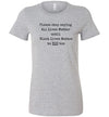 Please Stop Saying All Lives Matter Until Black Lives Matter To You Too Women's Slim Fit T-Shirt