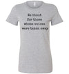 We Shout For Those Whose Voices That Were Taken Away Women's Slim Fit T-Shirt