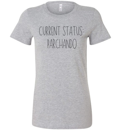 Current Status: Parchando Women's Slim Fit T-Shirt