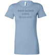 White Silence Costs Black Lives Women's Slim Fit T-Shirt