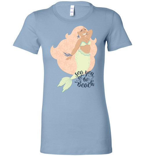 Sea You At The Beach Mermaid Women's Slim Fit T-Shirt