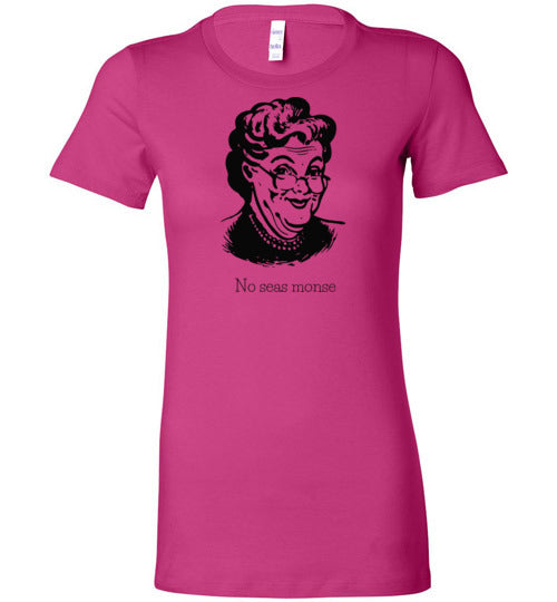 Abuela Says: No Seas Monse Women's Slim Fit T-Shirt