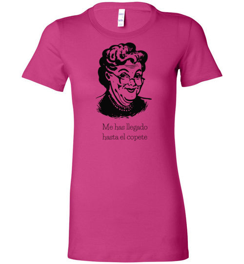 Abuela Says: Hasta El Copete Women's Slim Fit T-Shirt