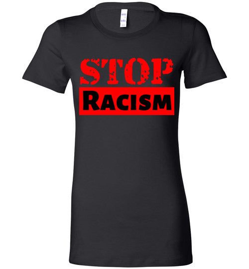 Stop Racism Women's Slim Fit T-Shirt