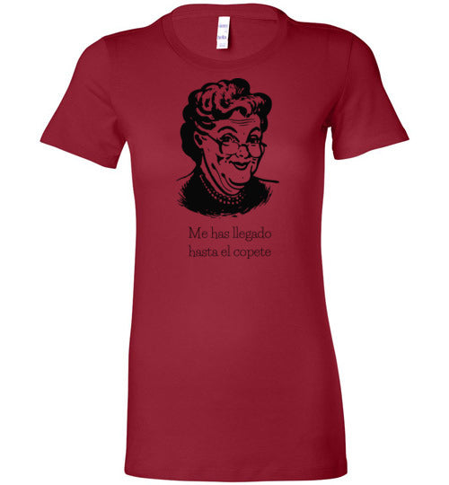 Abuela Says: Hasta El Copete Women's Slim Fit T-Shirt