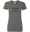Saludaste A Todos? Women's Slim Fit T-Shirt