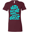 Hate Does Not Make America Great Women's Slim Fit T-Shirt