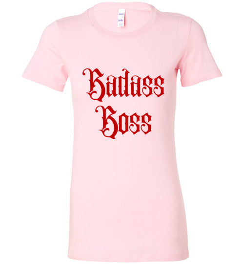 Badass Boss Women’s Slim Fit T-Shirts