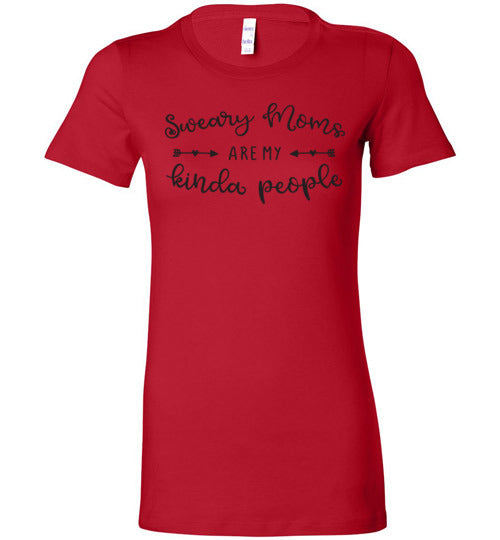 Sweary Moms Are My Kind of People Women's T-Shirt (Multi Size)