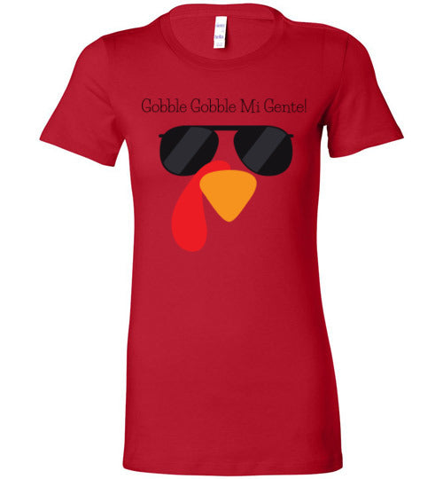 Gobble Gobble Mi Gente Women's Slim Fit T-Shirt