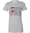 Gobble, gobble, gobble! Women's Slim Fit T-Shirt