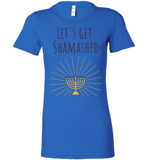 Let's Get Shamashed Women's Slim Fit T-Shirt