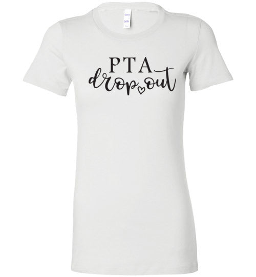 PTA Drop Out Women's Slim Fit T-Shirt