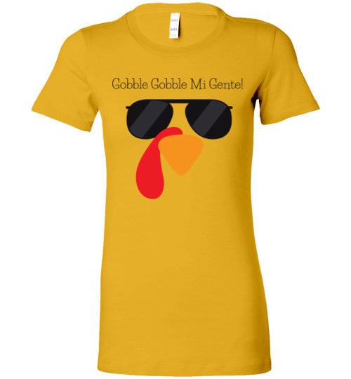 Gobble Gobble Mi Gente Women's Slim Fit T-Shirt