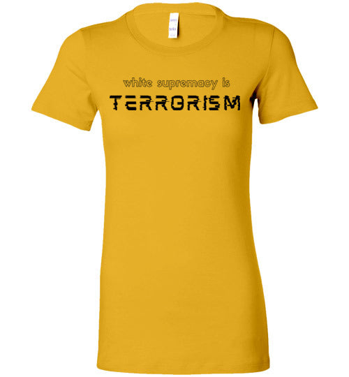 White Supremacy is Terrorism Women's Slim Fit T-Shirt