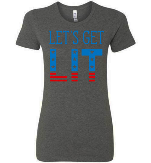 Let's Get Lit Women's Slim Fit T-Shirt