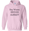 Winter, Enough Already Adult & Youth Hoodie