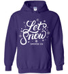 Let it Snow SOMEWHERE ELSE Winter Adult & Youth Hoodie