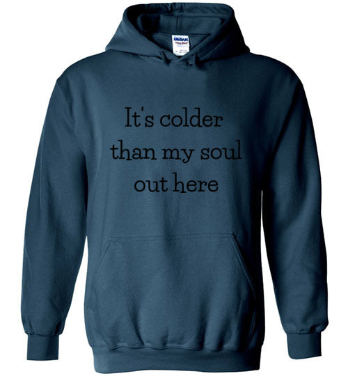 Colder Than My Soul Adult & Youth Hoodie