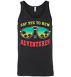 Say Yes To New Adventures Adult Tank