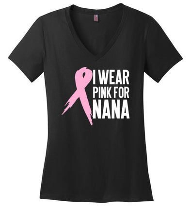 I Wear Pink for Nana Women’s V Neck T-Shirt