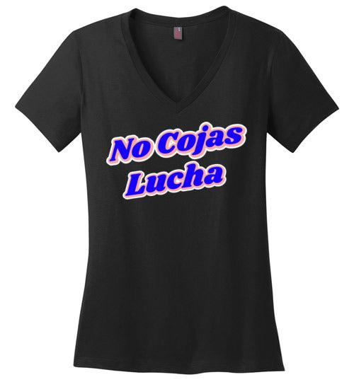 No Cojas Lucha Women's V-Neck T-Shirt