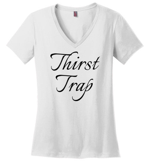 Thirst Trap Women's V Neck Matching T-Shirt