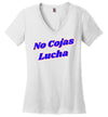 No Cojas Lucha Women's V-Neck T-Shirt