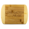 Come Gather All Around The Table Round Edge Bamboo Cutting Board