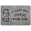 Please Hide Packages from My Wife Floor Mat