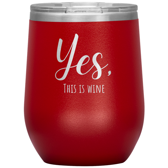 Yes, This Is Wine 12oz Wine Tumbler