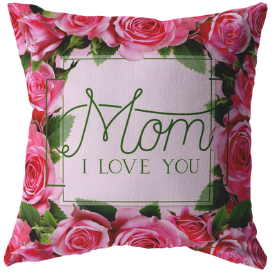 Mom I Love You Throw Pillow