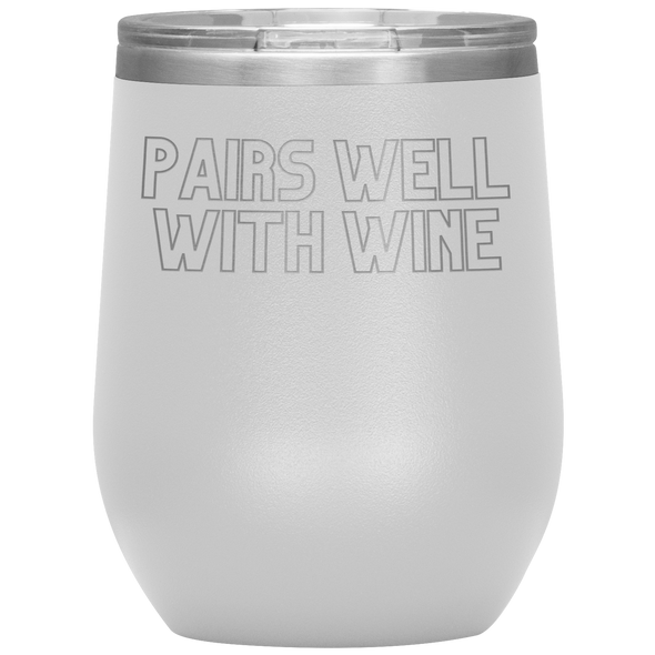 Pairs Well With Wine 12oz Wine Tumbler