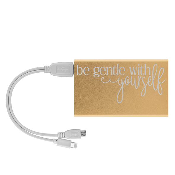 Be Gentle With Yourself Power Bank