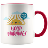 Good Morning Have an Awesome Day 11oz Accent Mug