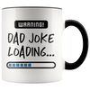 Warning! Dad Joke Loading 11oz Accent Mug