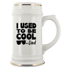 I Used To Be Cool 22oz Beer Stein