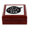 It's Just A Job Jewelry Box