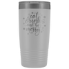 Eat, Drink and Be Merry 20oz Tumbler