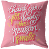 Thank You For Being The Reason Throw Pillow